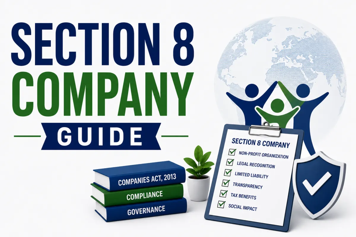 Section 8 Company Guide: Complete Step-by-Step Guide to Registering and Managing a Section 8 Company in India