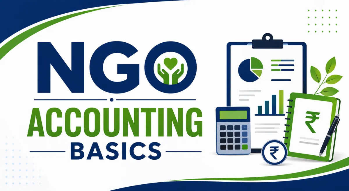 NGO Accounting Basics: A Complete Guide to Financial Management for NGOs in India